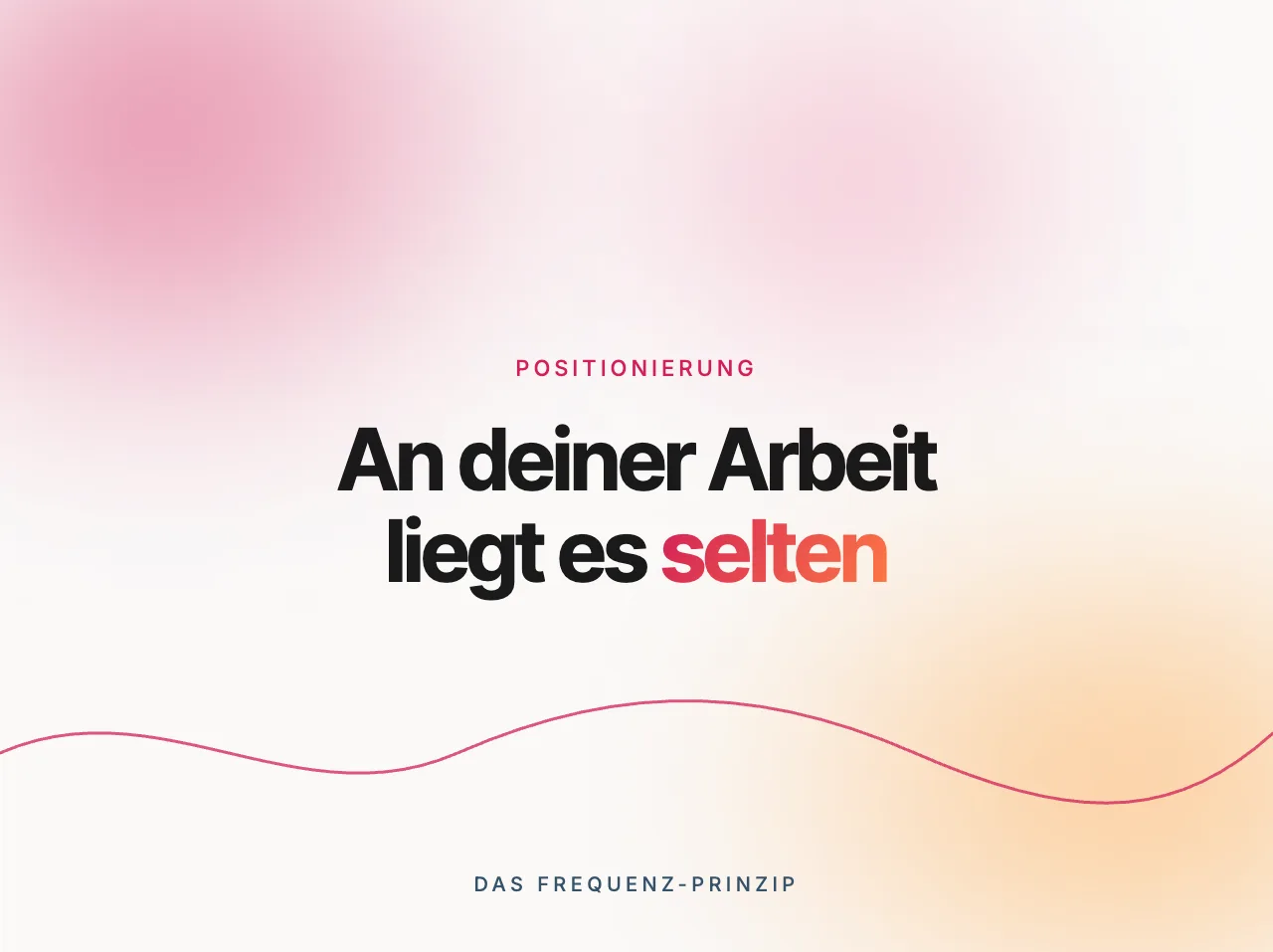 Grafik mit dem Satz: An deiner Arbeit liegt es selten